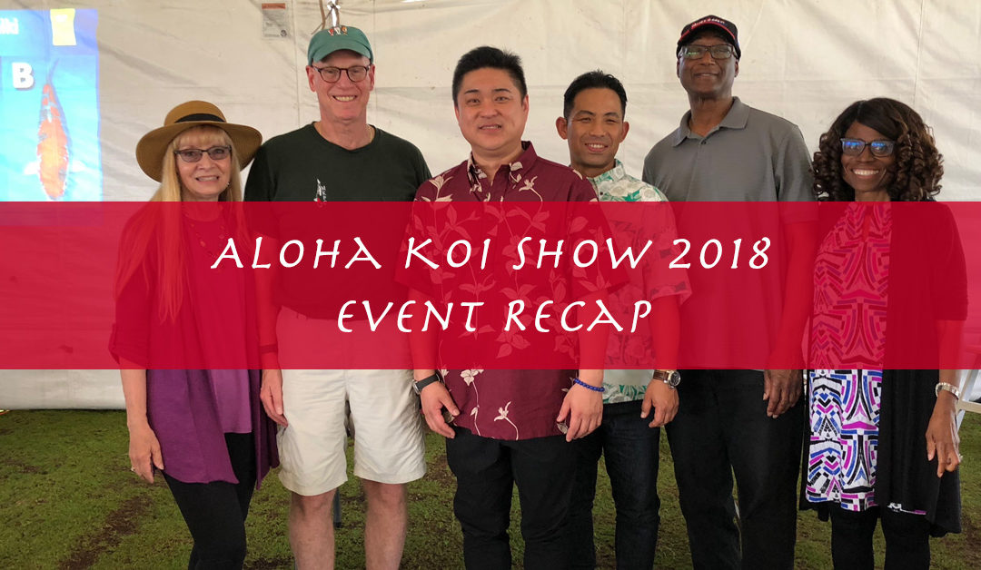 Recap of 11th Annual Aloha Koi Appreciation Society (AKAS) International Koi Show